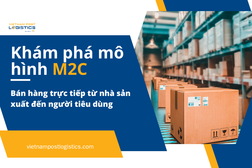 Khám phá mô hình M2C - Giải pháp cắt giảm trung gian, tối ưu lợi nhuận cho nhà sản xuất