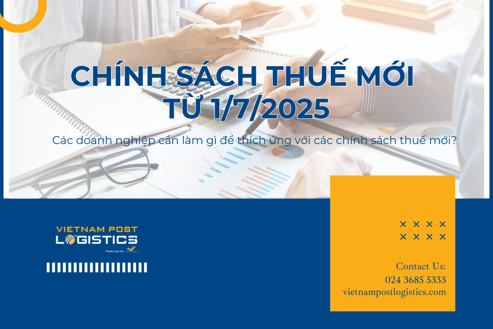 Các chính sách thuế mới từ 1/7/2025