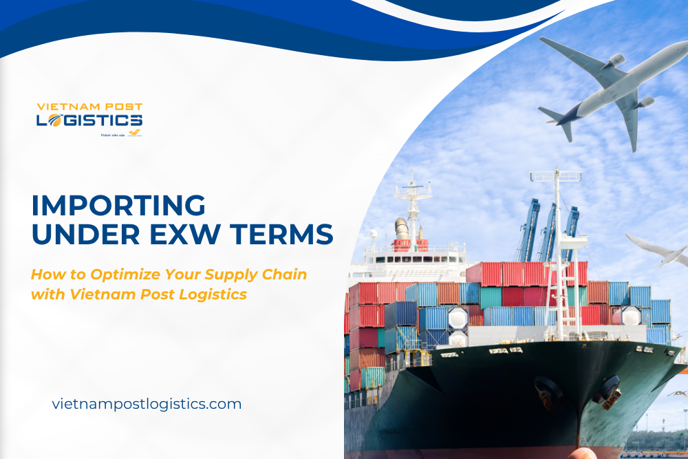 Importing under EXW terms