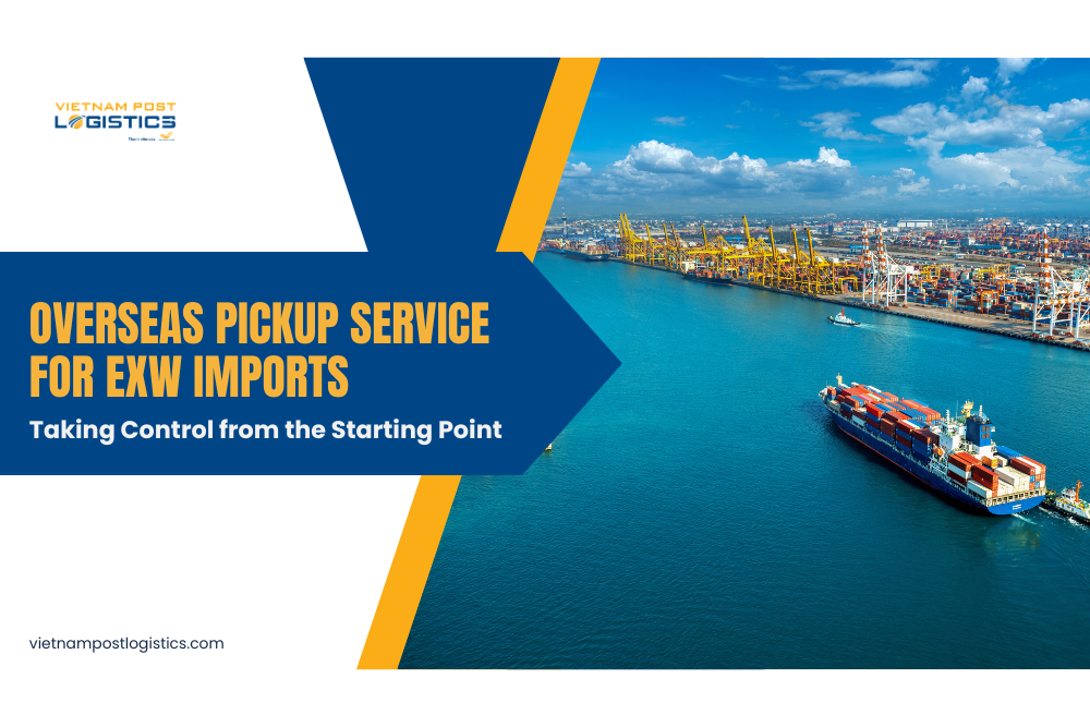 Overseas pickup service for EXW