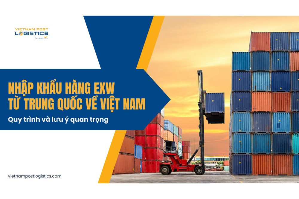 Nhập khẩu EXW từ Trung quốc về việt nam